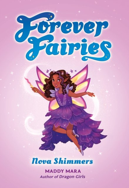 Maddy Mara · Forever Fairies: Nova Shimmers - Forever Fairies (Paperback Book) (2024)