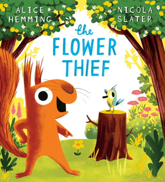 Cover for Alice Hemming · The Flower Thief (That's My Flower NE) PB - Leaf Thief Series (Paperback Book) (2025)