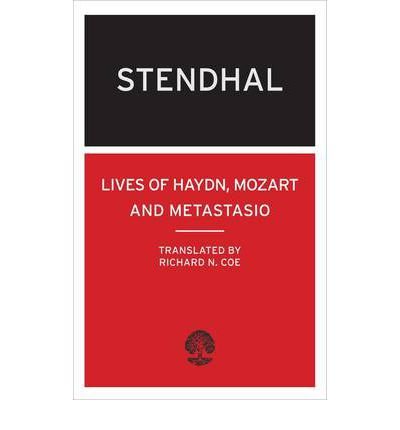 Lives of Haydn  Mozart and Metastasio - Stendhal - Andere - Alma Books Ltd - 9780714543390 - 1. März 2010