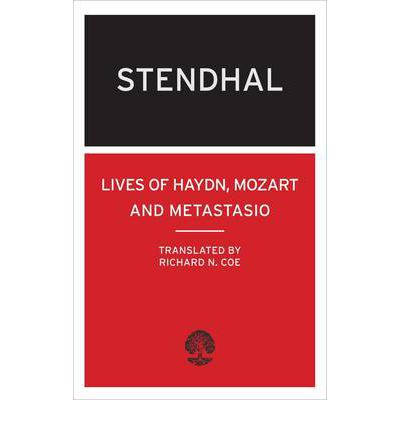 Lives of Haydn  Mozart and Metastasio - Stendhal - Other - Alma Books Ltd - 9780714543390 - March 1, 2010