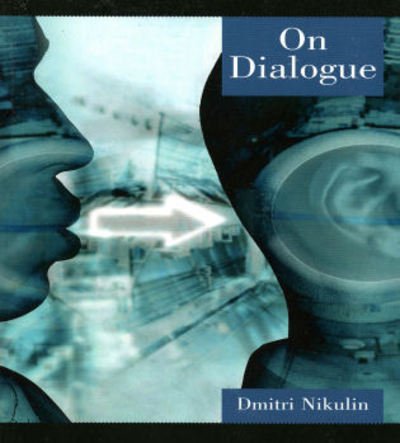 Cover for Dmitri Nikulin · On Dialogue (Paperback Book) (2005)