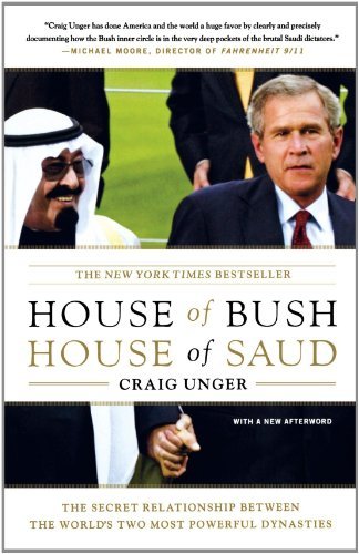 Cover for Craig Unger · House of Bush, House of Saud: the Secret Relationship Between the World's Two Most Powerful Dynasties (Pocketbok) [1st Scribner Tppbk Ed., 1st Print edition] (2004)