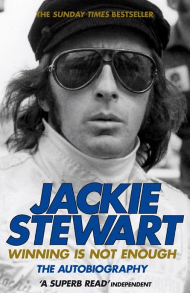 Winning Is Not Enough - Sir Jackie Stewart - Books - Headline Publishing Group - 9780755315390 - April 16, 2009