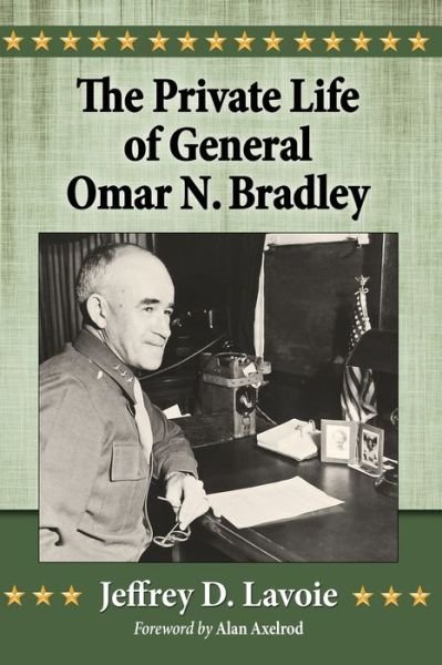 Cover for Jeffrey D. Lavoie · The Private Life of General Omar N. Bradley (Pocketbok) (2015)