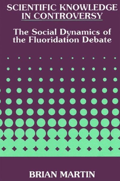 Scientific knowledge in controversy - Brian Martin - Books - State University of New York Press - 9780791405390 - July 3, 1991