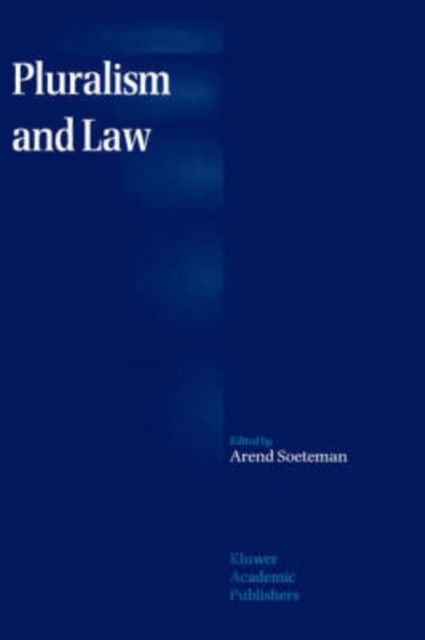 Cover for Arend Soeteman · Pluralism and Law (Hardcover bog) [2001 edition] (2001)