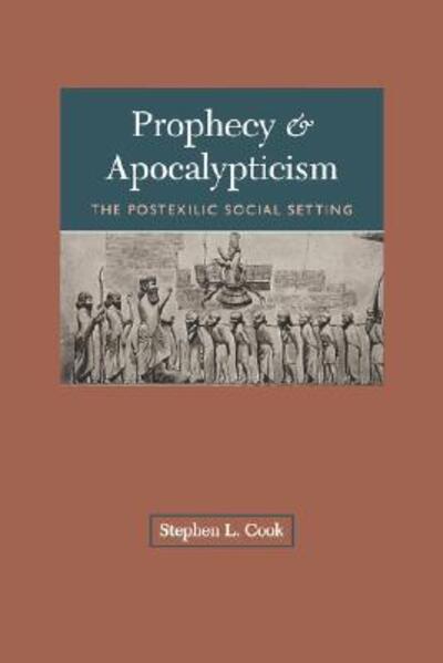 Cover for Stephen L. Cook · Prophecy and Apocalypticism: Post-exilic Social Setting (Paperback Book) [First edition] (1991)