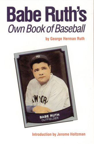 Cover for George Herman Ruth · Babe Ruth's Own Book of Baseball (Paperback Book) [2nd Printing edition] (1992)