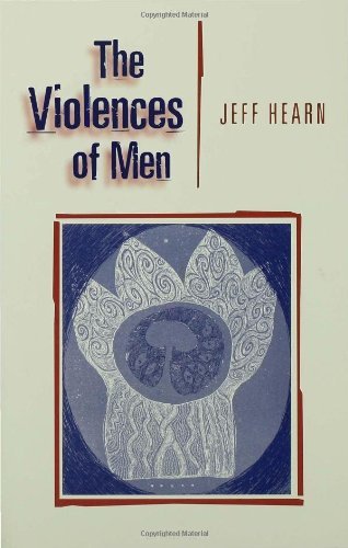 Cover for Jeff R Hearn · The Violences of Men: How Men Talk About and How Agencies Respond to Men's Violence to Women (Hardcover Book) (1998)