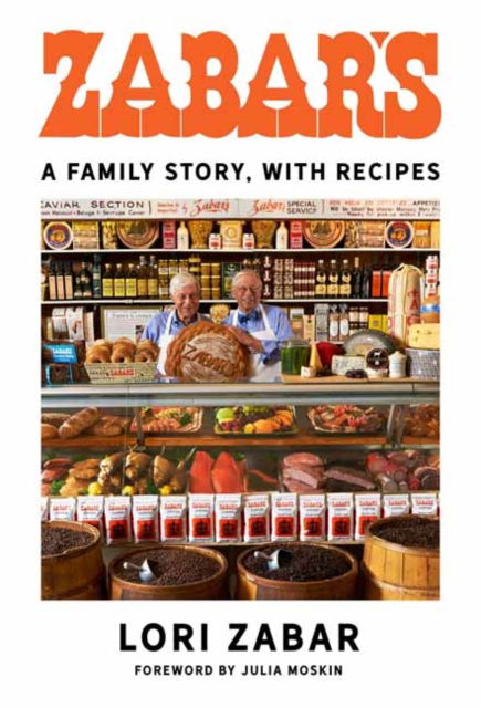 Cover for Lori Zabar · Zabar's: A Family Story, with Recipes (Hardcover Book) (2022)