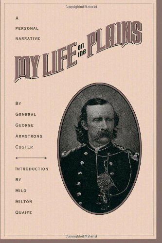My Life on the Plains - General George Armstrong Custer - Books - Citadel Press - 9780806514390 - June 20, 2000