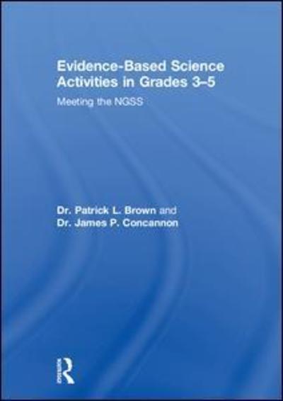 Cover for Patrick Brown · Evidence-Based Science Activities in Grades 3–5: Meeting the NGSS (Hardcover Book) (2019)