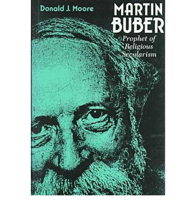 Cover for Donald Moore · Martin Buber: Prophet of Religious Secularism - Abrahamic Dialogues (Inbunden Bok) [2 Rev edition] (1996)