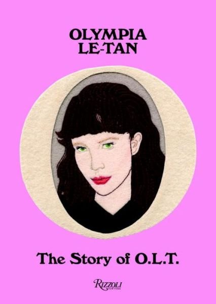 Cover for Olympia Le-Tan · Olympia Le-Tan: The Story of O.L.T. (Hardcover Book) (2016)