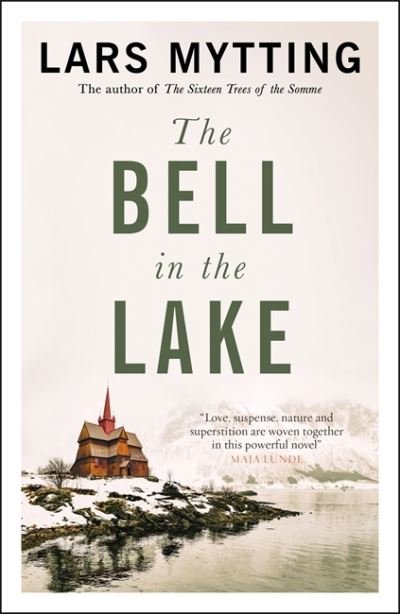 Cover for Lars Mytting · The Bell in the Lake: The Sister Bells Trilogy Vol. 1: The Times Historical Fiction Book of the Month - The Sister Bells Trilogy (Paperback Book) (2020)