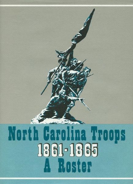 Cover for North Carolina Troops, 1861-1865: A Roster, Volume 17: Senior Reserves and Detailed Men (Hardcover Book) (2009)