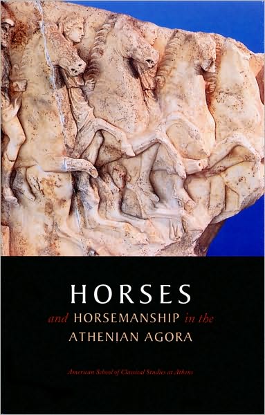 Cover for John McK Camp · Horses and Horsemanship in the Athenian Agora - Agora Picture Book (Paperback Book) [Volume Xxiv Ed. edition] (1998)