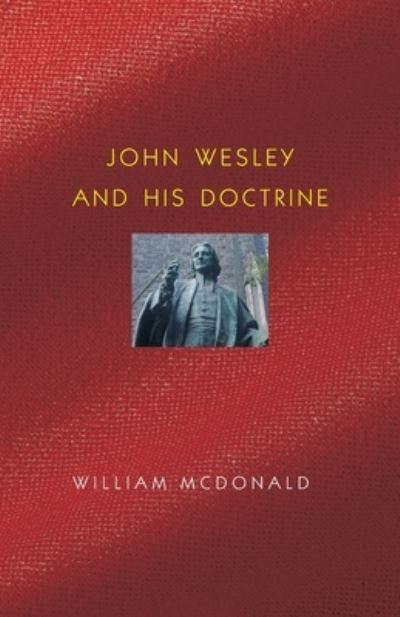 Cover for William McDonald · John Wesley and His Doctrine (Paperback Book) (2021)