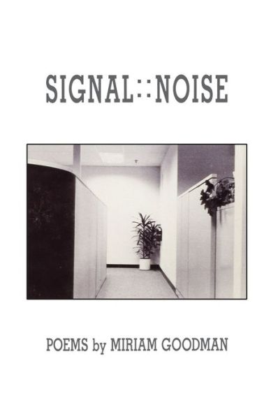 Cover for Miriam Goodman · Signal::Noise (Book) (1982)