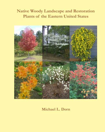 Cover for Michael L. Dorn · Native Woody Landscape and Restoration Plants of the Eastern United States (Paperback Book) (2010)