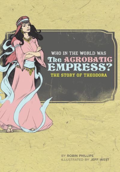 Cover for Robin Phillips · Who in the World Was the Acrobatic Empress? (Paperback Book) (2006)