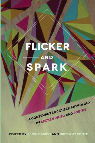 Cover for Regie Cabico · Flicker and Spark: a Contemporary Queer Anthology of Spoken Word and Poetry (Paperback Book) (2013)