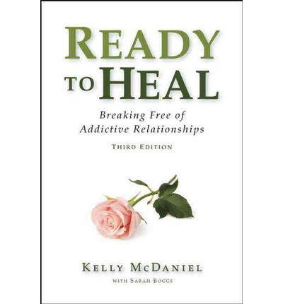 Cover for Kelly McDaniel · Ready to Heal: Breaking Free of Addictive Relationships (Paperback Book) [3rd edition] (2012)