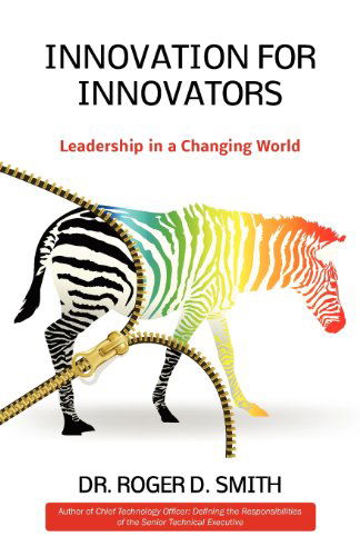 Cover for Roger D Smith · Innovation for Innovators: Leadership in a Changing World (Paperback Book) (2012)