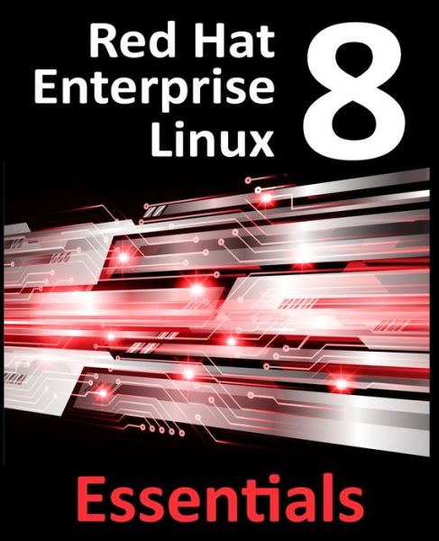 Cover for Neil Smyth · Red Hat Enterprise Linux 8 Essentials (Taschenbuch) (2019)