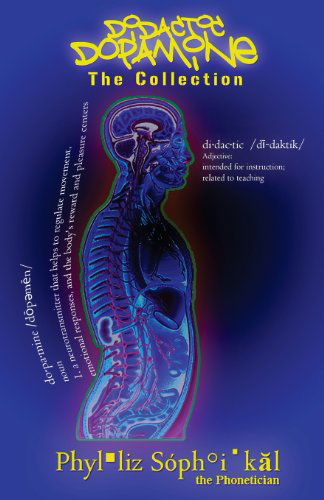 Cover for Phylliz Sophikal · Didactic Dopamine: the Collection (Paperback Book) (2013)