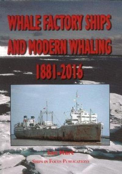 Cover for Ian Hart · Whale Factory Ships and Modern Whaling 1881-2016 (Hardcover bog) (2016)