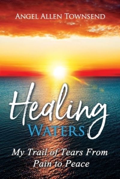 Cover for Angel Allen Townsend · Healing Waters (Paperback Book) (2021)