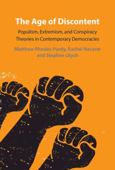 Cover for Rhodes-Purdy, Matthew (Clemson University, South Carolina) · The Age of Discontent: Populism, Extremism, and Conspiracy Theories in Contemporary Democracies (Hardcover Book) (2023)