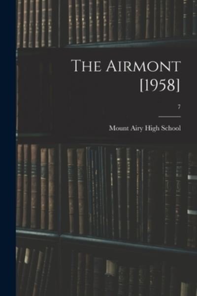 Cover for N Mount Airy High School (Mount Airy · The Airmont [1958]; 7 (Pocketbok) (2021)