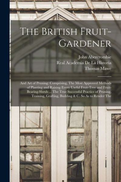 Cover for John Abercrombie · British Fruit-Gardener : And Art of Pruning (Bog) (2022)