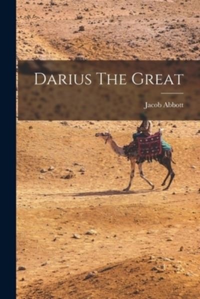 Cover for Jacob Abbott · Darius the Great (Buch) (2022)