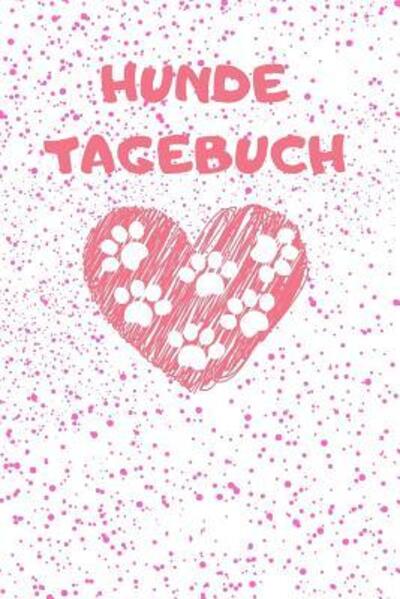 Cover for Mein Hundetagebuch · Hunde Tagebuch (Paperback Book) (2019)