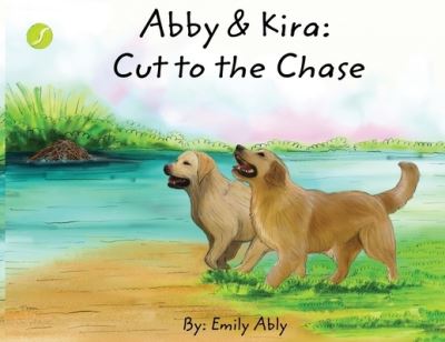 Cover for Emily Ably · Abby &amp; Kira : Cut to the Chase (Book) (2023)