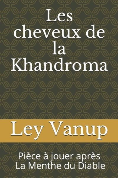 Cover for Ley Vanup · Les cheveux de la Khandroma (Paperback Bog) (2019)