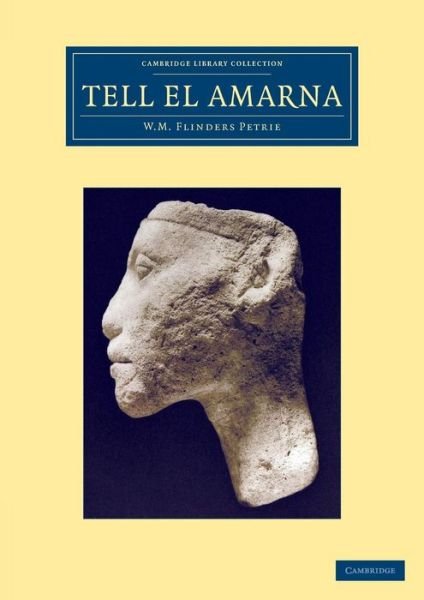 Cover for William Matthew Flinders Petrie · Tell el-Amarna - Cambridge Library Collection - Egyptology (Paperback Book) (2013)