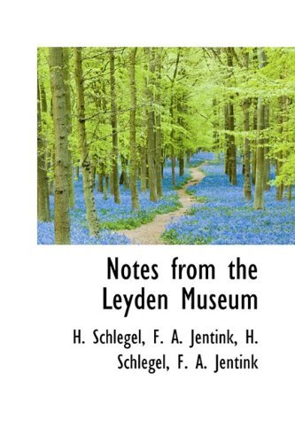Cover for H Schlegel · Notes from the Leyden Museum (Gebundenes Buch) [Dutch edition] (2009)
