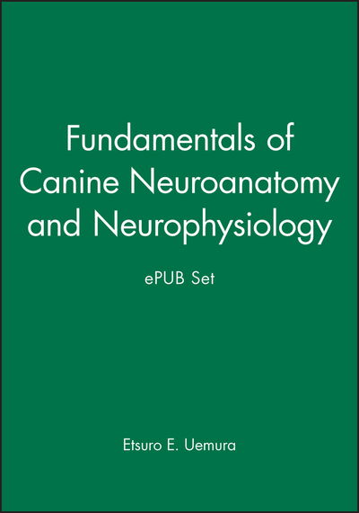 Cover for Uemura, Etsuro E. (Iowa State University, Ames, Iowa, USA) · Fundamentals of Canine Neuroanatomy and Neurophysiology and ePUB Set (Paperback Book) (2019)