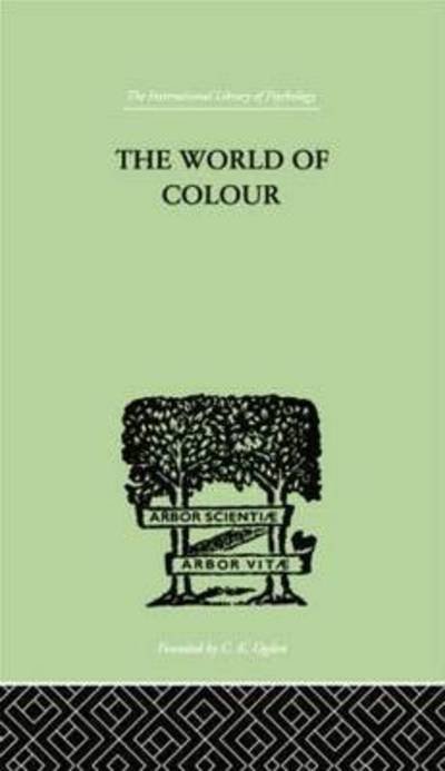 The World Of Colour - David Katz - Books - Taylor & Francis Ltd - 9781138007390 - August 15, 2014