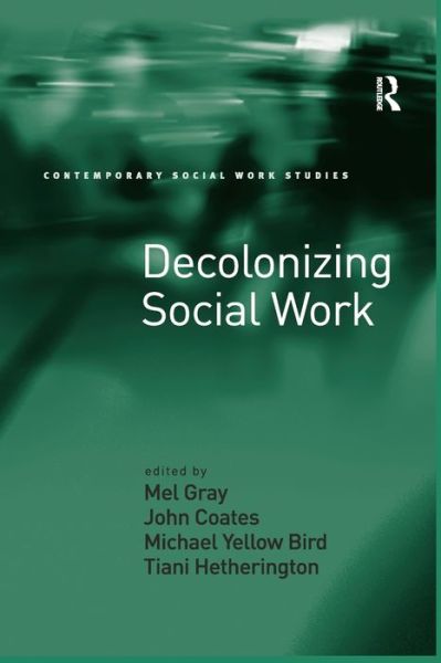 Cover for John Coates · Decolonizing Social Work - Contemporary Social Work Studies (Pocketbok) (2016)