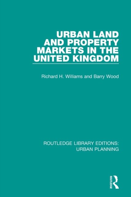 Cover for Richard Williams · Urban Land and Property Markets in the United Kingdom - Routledge Library Editions: Urban Planning (Paperback Book) (2020)