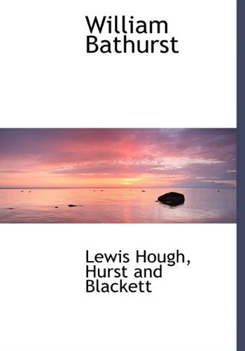 Cover for Lewis Hough · William Bathurst (Hardcover Book) (2010)