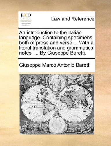 Cover for Giuseppe Marco Antonio Baretti · An Introduction to the Italian Language. Containing Specimens Both of Prose and Verse ... with a Literal Translation and Grammatical Notes, ... by Giuseppe Baretti. (Paperback Book) (2010)