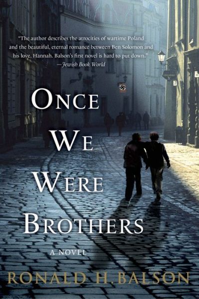 Cover for Ronald H. Balson · Once We Were Brothers: A Novel - Liam Taggart and Catherine Lockhart (Paperback Book) (2013)