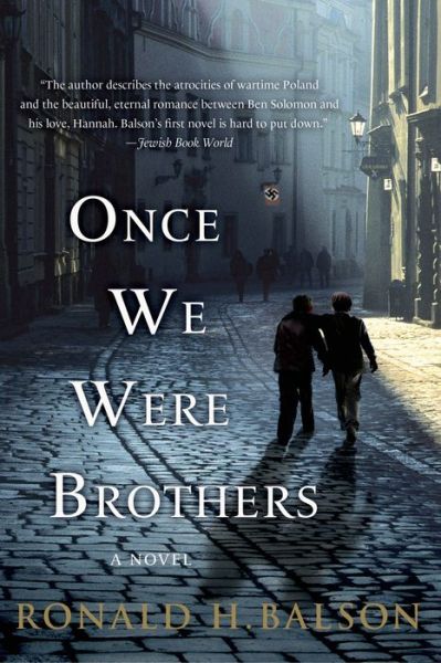Once We Were Brothers: A Novel - Liam Taggart and Catherine Lockhart - Ronald H. Balson - Books - St. Martin's Publishing Group - 9781250046390 - October 8, 2013