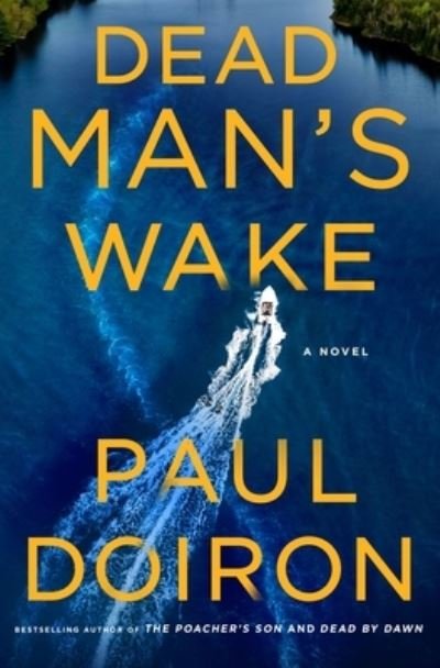 Cover for Paul Doiron · Dead Man's Wake: A Novel (Hardcover Book) (2023)